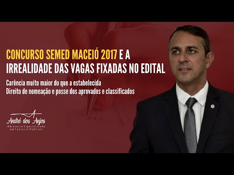 Concurso SEMED Maceió 2017 e a IRREALIDADE das vagas fixadas no Edital