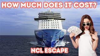 Cruise Budget Full Cost - NCL Escape 5 Day Cruise