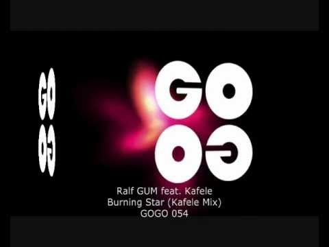 Ralf GUM feat. Kafele - Burning Star (Kafele Mix) - GOGO 054
