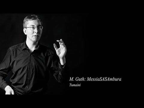 Maximilian Guth: MessiaSASAmbura - Tumaini (Zugabe)