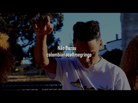Colombianacallmegringo - Não Bazou (Lyrics)