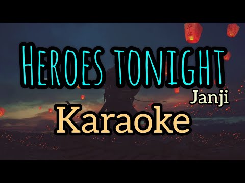 Heroes Tonight - Janji  [KARAOKE] - standard version