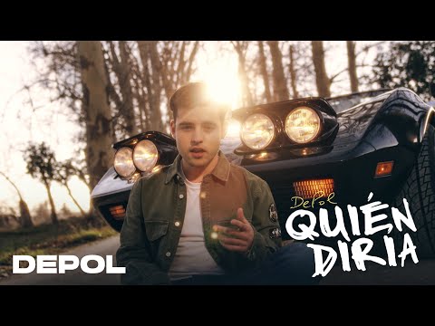 DePol- Quién Diría (Video Oficial)