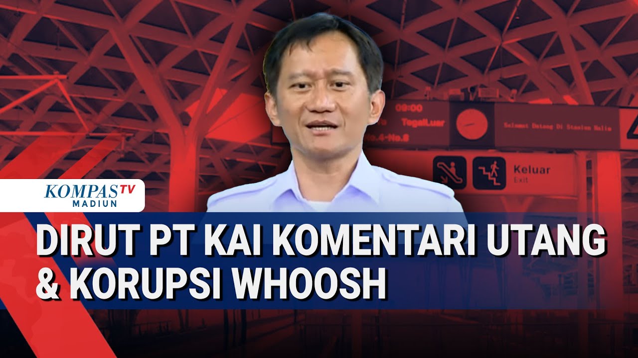 Dirut KAI Buka Suara Soal Utang Whoosh hingga Singgung Penyelidikan Dugaan Korupsi