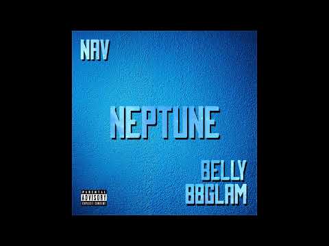 NAV - Neptune (feat. Belly & 88GLAM)