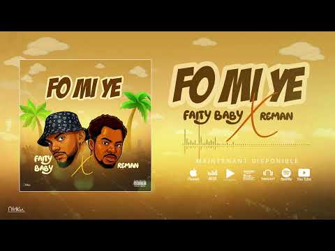 Faity Baby feat Reman - FO ME YE (Audio officiel)