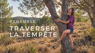 REMEMBER - Traverser la tempete