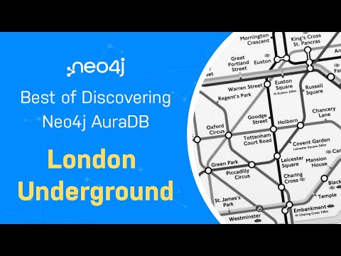 Best of: London Underground - Discovering Neo4j AuraDB Free with Michael and Alexander