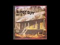 Buddy Guy  - Who's Been Foolin' You