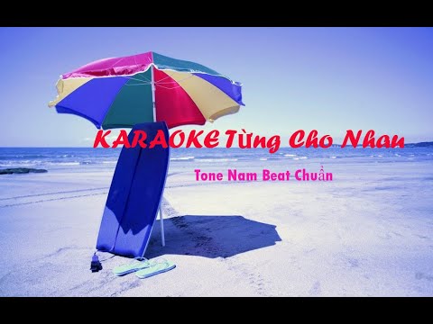 KARAOKE  Từng Cho Nhau  Tone Nam