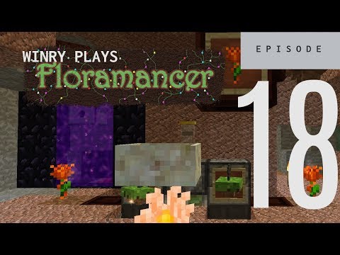 18 | Floramancer - Thermalily Set Up Part 2 | 1.12.2 Modded Minecraft