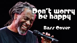 Bobby Mcferrin - Don't Worry Be Happy - Bass Guitar