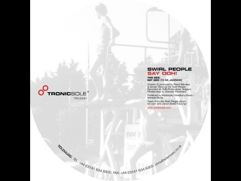 Swirl People - Say Ooh!