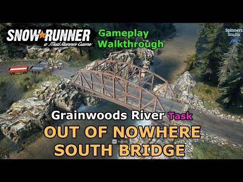 SnowRunner - Out of Nowhere & South Bridge | Grainwoods River Task - Wisconsin, USA - Phase 3