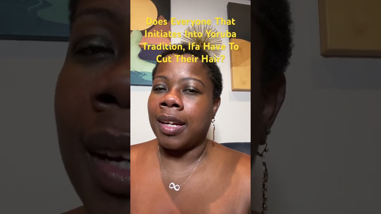 Do you have to cut your hair to initiate into Ifa? #yorubareligion