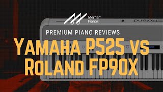 Video thumbnail for 🎹 Yamaha P525 vs Roland FP90X Review, Demo, & Comparison 🎹 by Merriam Music