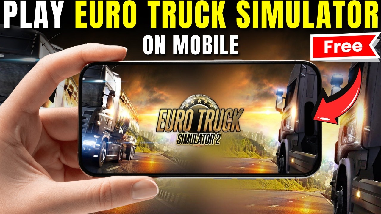 How to Play Euro Truck Simulator on Your Mobile for Free!