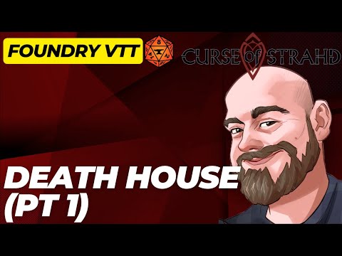 Curse of Strahd Foundry VTT Showcase   Death House pt 1