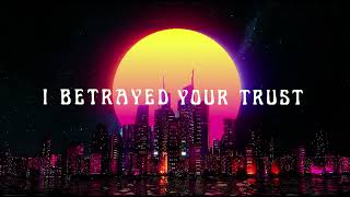 I Betrayed Your Trust Music Video