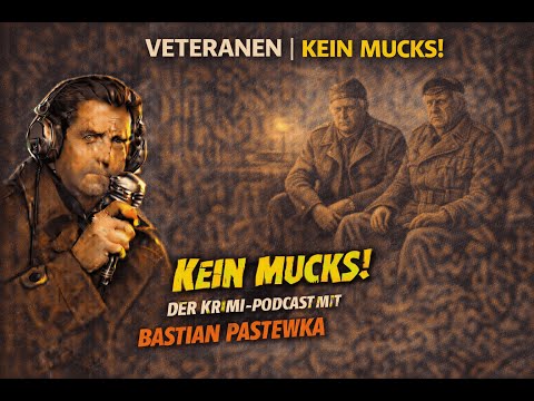 Veteranen | Kein Mucks! – Der Krimi-Podcast mit Bastian Pastewka