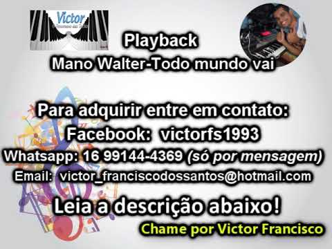 Todo Mundo Vai - Mano Walter
