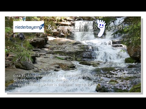 Gerhard`s Fußreisen & Niederbayern TV   "Rißlochwasserfälle"