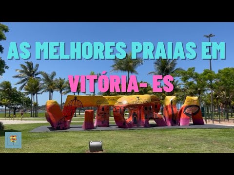 MELHORES PRAIAS EM VITÓRIA, ESPIRITO SANTO