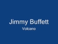 Jimmy Buffett-Volcano 