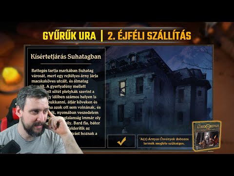 Utazások Középföldén | 2. Gyűrűk Ura kampány #2. - Éjféli szállítás - Game-Obscura