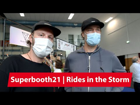 Superbooth21 | Rides in the Storm