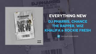 DJ Pharris, Chance The Rapper, Wiz Khalifa &amp; Rockie Fresh - Everything New (AUDIO)