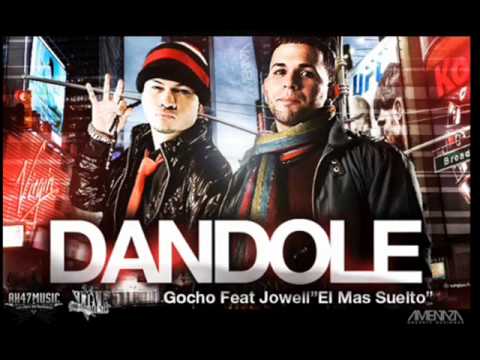 gocho ft jowell - dandole [2010] [HQ Sound]