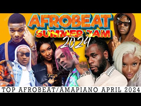 AFROBEAT MIX 2024 ???? AFROBEAT SUMMER JAM ???? THE BEST OF AFROBEAT 2024 KIZZ DANIEL, REMA, CKAY, ASAKE