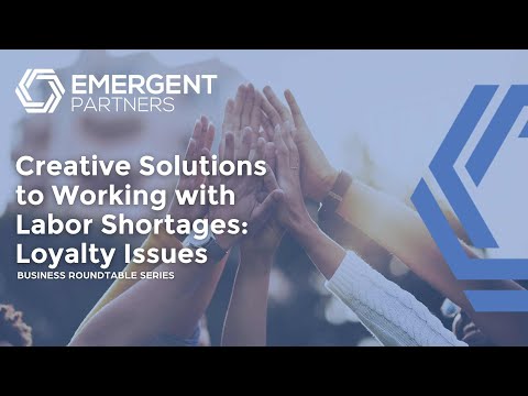 Creative Solutions to Working with Labor Shortages – Loyalty Issues