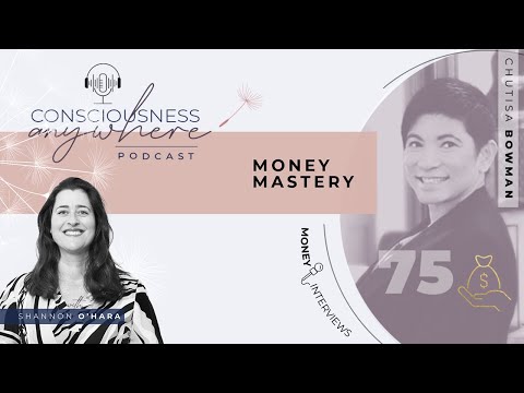 , title : 'E75: Money Mastery  | MONEY INTERVIEWS  Shannon O’Hara & Chutisa Bowman'