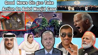 GOOD NEWS GCC OIC DECISION BABRI MASJID