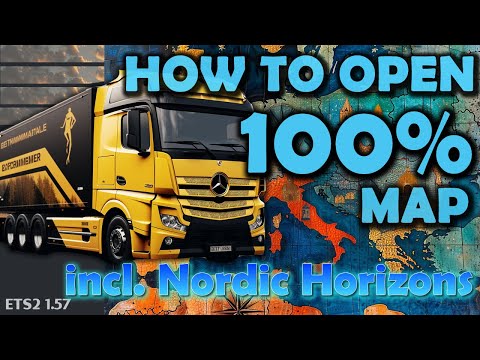 How to Open 100% map in ETS2 1.57 with Nordic Horizons and Scandinavia * Guide and files