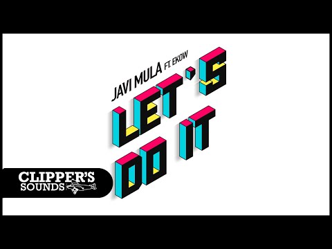Javi Mula ft. Ekow - Let's Do It (Official Audio)