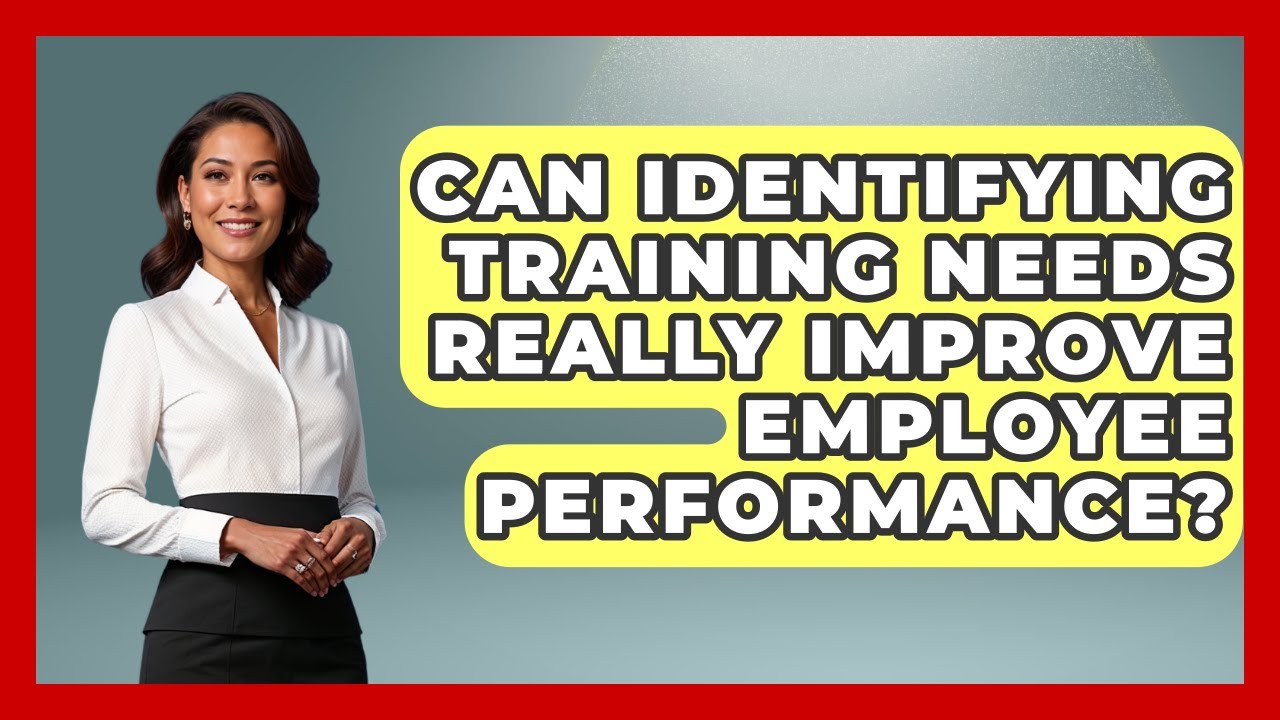 Can Identifying Training Needs Really Improve Employee Performance? - Office Wellness Insights