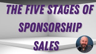 The Five Stages of Sponsorship Sales