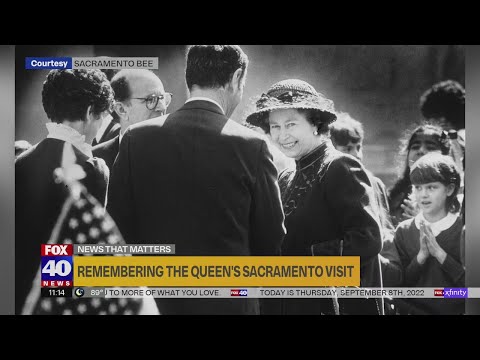 Remembering the Queen's Sacramento visit