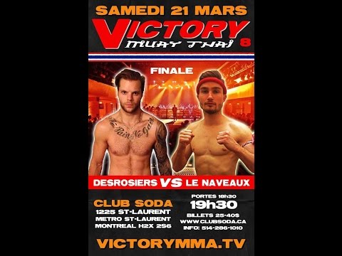 Victory Muay Thai 8 - Desrosiers VS Le Naveaux-Promo