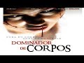Dominador De Corpos Dublado Completo TERROR HD 2008