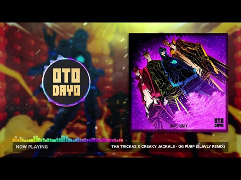 Tha Trickaz x Creaky Jackals - OG Purp (Slavly Remix) [Otodayo Records]