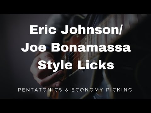 Eric Johnson & Joe Bonamassa Style Licks
