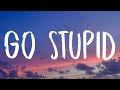 Polo G Go Stupid Lyrics Ft Stunna 4 Vegas NLE Choppa Hit The Strip After School