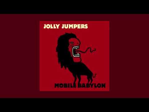 Jolly Jumpers - Mobile Babylon (FULL ALBUM)
