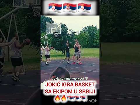 🇷🇸🔥Nikola Jokić BASKET SA EKIPOM U SRBIJI 🇷🇸🔥
