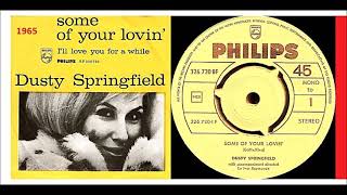 Dusty Springfield - Some Of Your Lovin&#39;