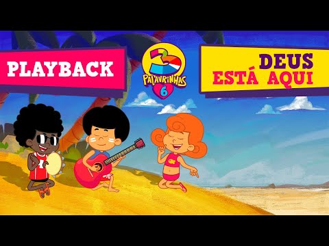 Deus Está Aqui - 3 Palavrinhas - Playback Volume 6